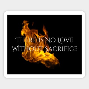 "Love & Sacrifice" --Series Quote (White Text), Fire & Brimstone Scrolls Magnet